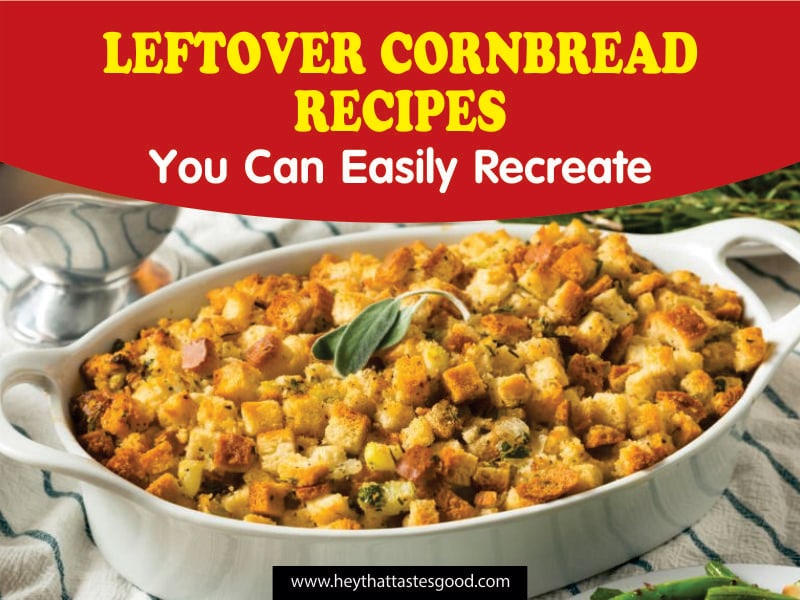 Top 20 Leftover Cornbread Recipes (+ Fried Cornbread And Eggs)