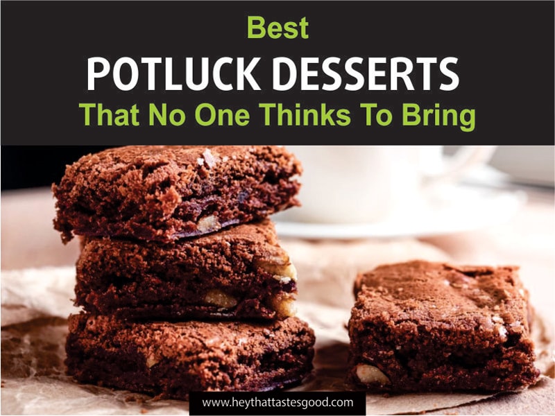 31 Best Potluck Desserts That No One Thinks To Bring 2023 (+ Brownies)