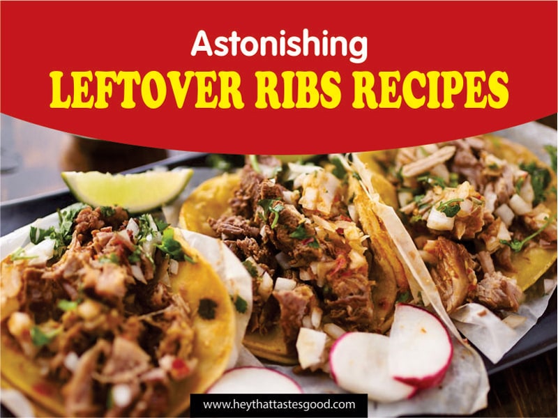 14 Best Leftover Ribs Recipes