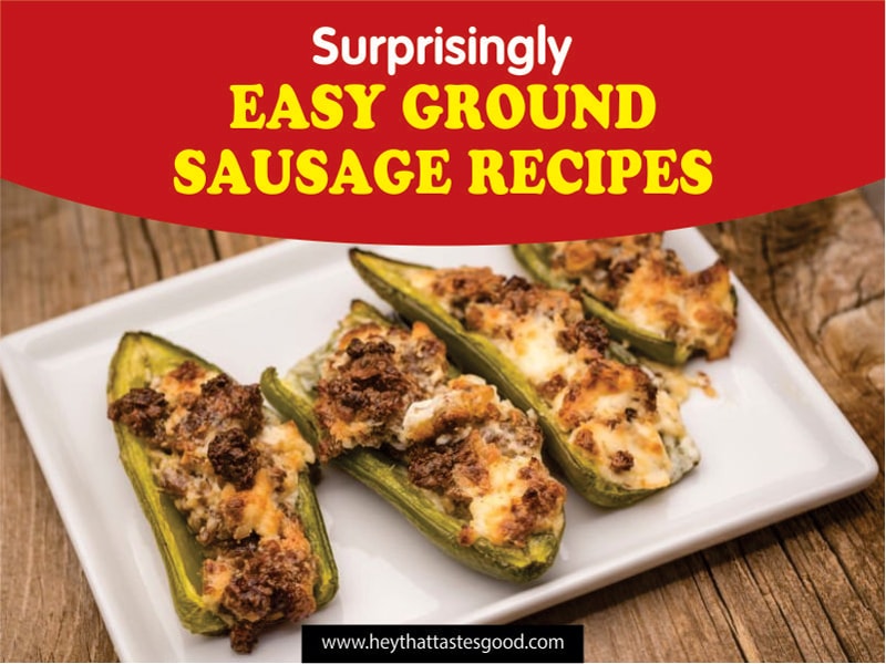 29 Easy Ground Sausage Recipes