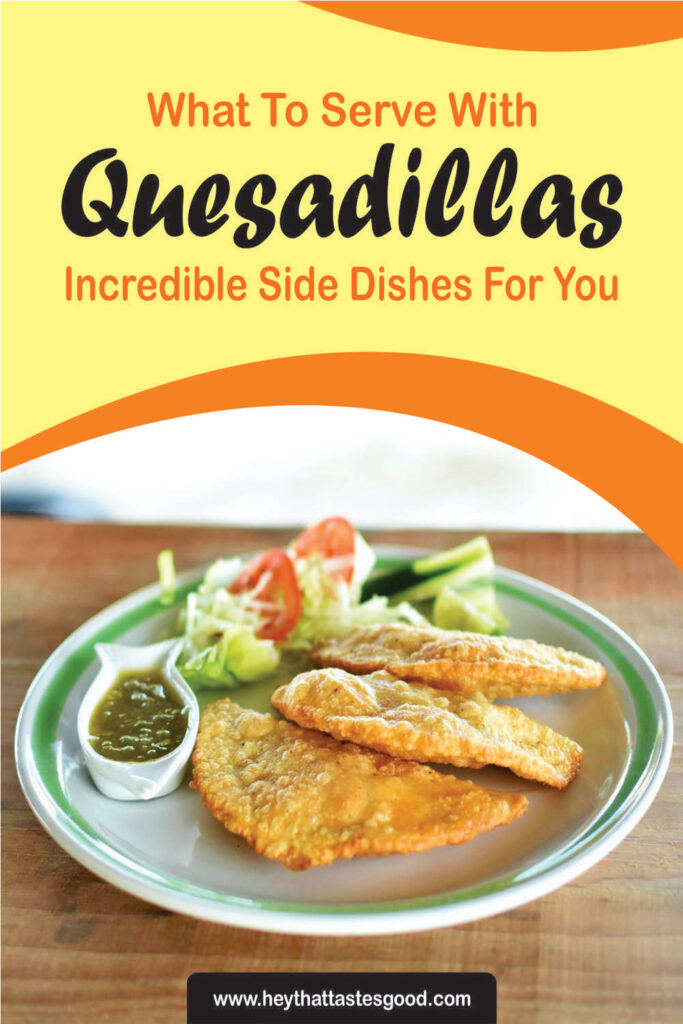 What To Serve With Quesadillas